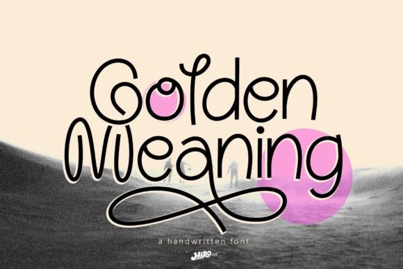 Golden Meaning: A Handwritten Font Built for Digital Charm