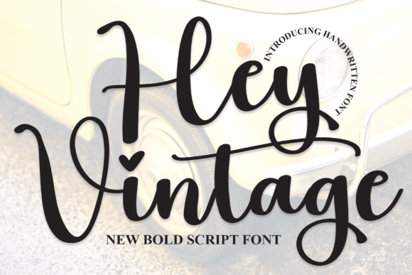 Hey Vintage Font: A Handwritten Typeface for Digital Design